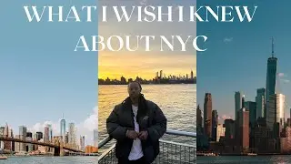 What I Wish I Knew Before Moving to NYC