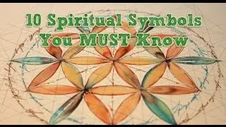 10 Spiritual Symbols You MUST Know