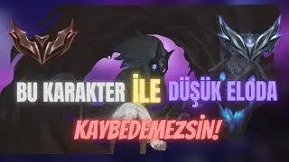 DÜŞÜK ELO HELLDEN BU KARAKTER İLE ÇIKACAKSINIZ!