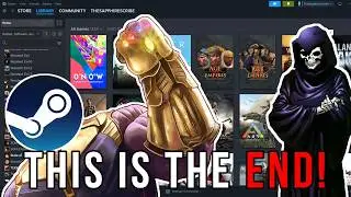 It's The End For You And Your Steam Library!