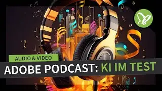 Audio Aufnahmen verbessern: Adobe Podcast – KI im Test