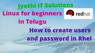 5 How to create users and password in Rhel ||Linux |TELUGU|
