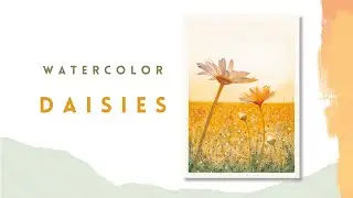 Watercolor Painting | Daisies
