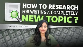 How To Research For Writing A Completely New Topic?