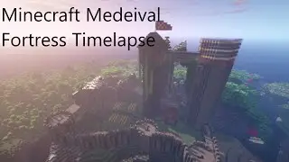 Minecraft Timelapse | Medieval Fortress