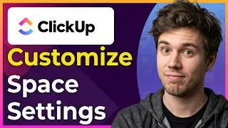 How to Customize Space Settings in ClickUp (Step-By-Step) [2026 guide]