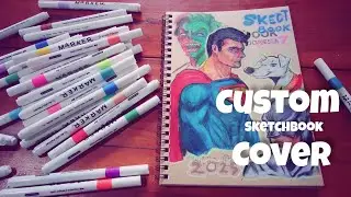 Custom Sketchbook Cover  | Drawing SUPERMAN | Acrylic Marker Higtune