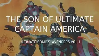 The Son of Ultimate Captain America (Ultimate Comics Avengers)