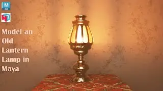 Autodesk Maya Tutorial | How to Model an Old Lantern Lamp.