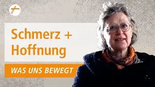 Was uns bewegt - Schmerz und Hoffnung | DRS