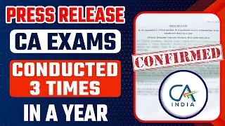 Press Release | CA Exams Will Be held 3 Times in a Year | Good News For CA Foundation Students