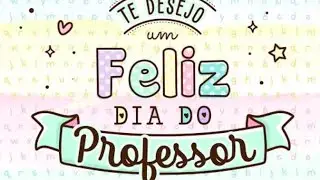 FELIZ DIA DOS PROFESSORES 2023