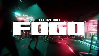 FOGO | Dj Remo
