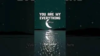 you are my everything(lyrics)