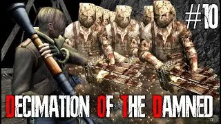 RESIDENT EVIL 4 DECIMATION OF THE DAMNED PARTE 10 