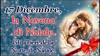 17 Dicembre, la Novena di Natale.Secondo giorno: Gli alberi della Notte di Natale.