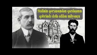 Stalinin qolunu sındıran bakılı milyonçu