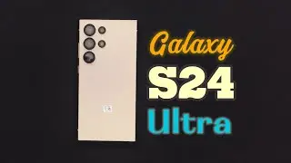 Samsung Galaxy S24 Ultra (main highlights and review)