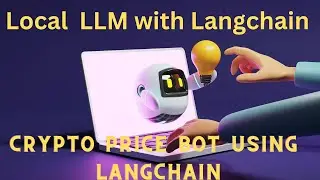 Build crypto price bot using local llm and Langchain |Tutorial :54