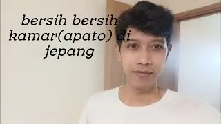 bersih bersih kamar di jepang part 1