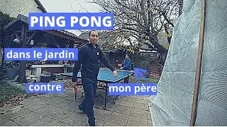 [PING-PONG]: dans le jardin contre mon père (ancien 12) vs mon picot long (Tibhar Grass D.tecs)
