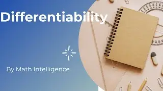 Unlocking Calculus Secrets with Differentiability: A Must-Watch Guide