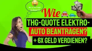 Wie THG-Quote Elektroauto beantragen und 6 x Geld verdienen❓🤫