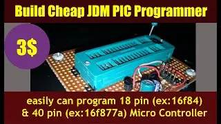 Build Cheap JDM PIC Programmer(PIC) UNDER 3$ + Circuit Download