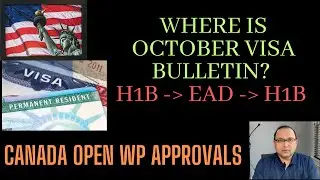 Where is October visa bulletin? -  Canadian Open work permit - H1b to EAD and Back