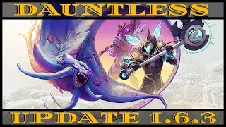 Dauntless Update 1.6.3