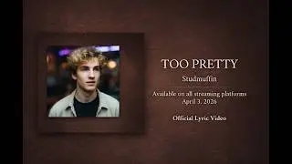 Studmuffin — Too Pretty (Official Lyric Video)