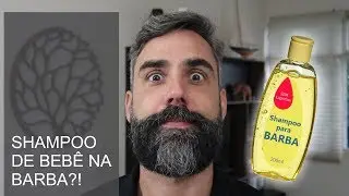Shampoo de BEBÊ na BARBA? Experiência de limpeza para uma Barba bem cuidada