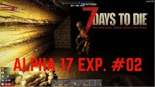 7 Days To Die - Alpha17 exp.02