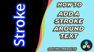 How to Add a Stroke Around Text in DaVinci Resolve 20