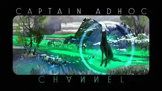 Captain Adhoc - Channel (Album Trailer)