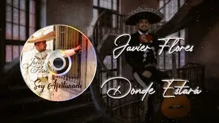 Donde estará - Javier Flores
