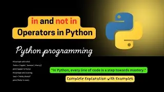 in and not in Operators in Python Beginner Tutorial | Operators Explanation with Ex. in Hindi