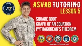 Square roots, Graphing Equations and Pythagorean Theorem LESSON 5 | ASVAB Tutoring