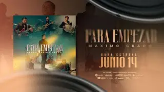 Grupo Máximo Grado, Para Empezar