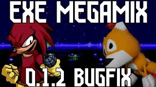 FNF: EXE MEGAMIX DEMO 0.1.2.1 BUGFIX