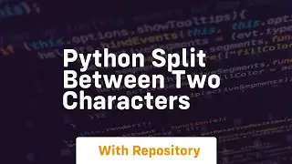 python split between two characters