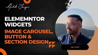 No Code Website Development | WordPress | Elementor Widgets  - Image Carousel & Button | Session #8