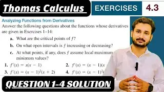 Thomas Calculus Exercise 4.3 Question 1 to 4 solution| Analyzing Functions from Derivatives by MSN||