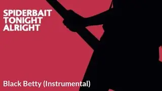 Spiderbait - Black Betty (Instrumental) || By I'm Darko