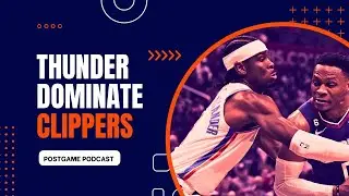 THUNDER DOMINATE THE CLIPPERS
