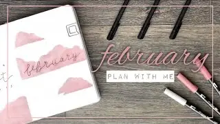 PLAN WITH ME || February 2021 Bullet Journal Setup - Using Markers as Watercolor!