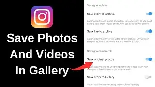 How To Save Instagram Photos And Videos In Gallery