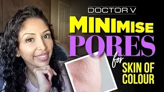 Doctor V - Minimise Pores | Skin Of Colour | Brown Or Black Skin
