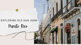 Exploring Old San Juan: Stunning Streets, Local Gems, and Nightlife Vibes