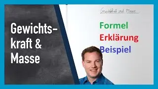 Gewichtskraft & Masse: Wie hängt das zusammen?
